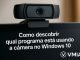 Qual Programa Usando A Câmera No Windows 10