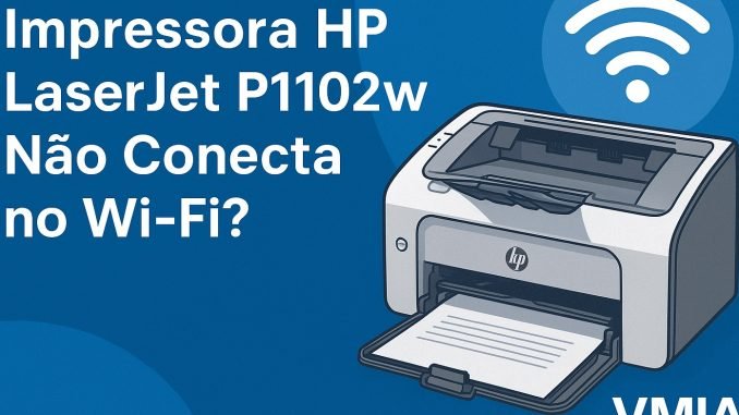 Impressora HP LaserJet P1102w Não Conecta no Wi-Fi Impressora HP LaserJet P1102w Não Conecta no Wi-Fi