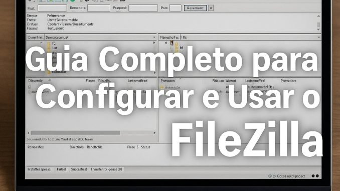 O que é FileZilla O que é FileZilla