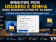 Windows Pede Usuário E Senha Para Acessar Outro Pc Na Rede E Solicita Credenciais De Rede
