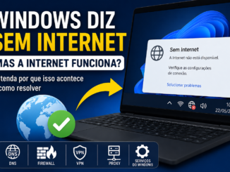 Windows Diz Sem Internet, Mas Navegador E Conexão Continuam Funcionando