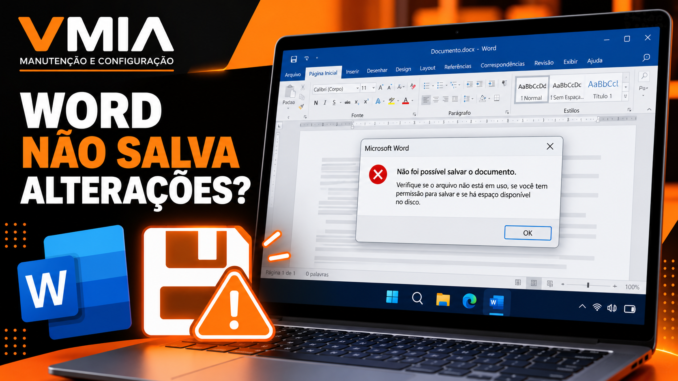 Notebook com Microsoft Word aberto exibindo erro ao salvar documento, acompanhado de ícones de alerta e disquete na identidade visual laranja e preta da VMIA.